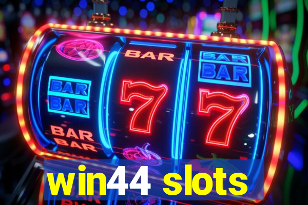 win44 slots
